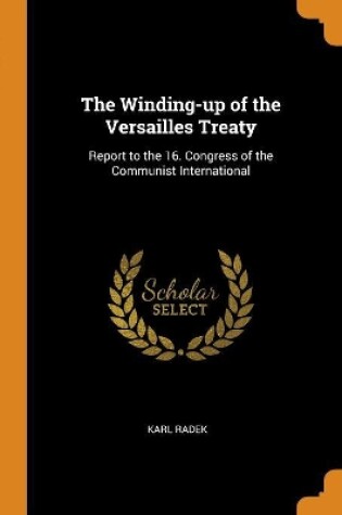 Cover of The Winding-Up of the Versailles Treaty