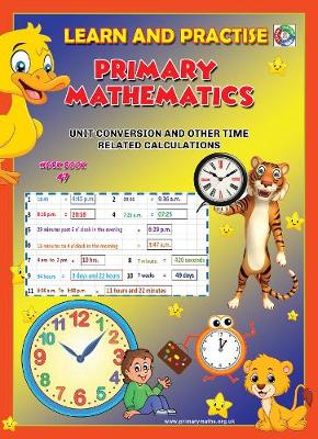 Cover of LEARN AND PRACTISE,   PRIMARY MATHEMATICS,   WORKBOOK  ~ 47