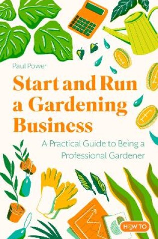 Cover of Start and Run a Gardening Business, 4th Edition