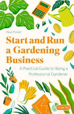 Book cover for Start and Run a Gardening Business, 4th Edition