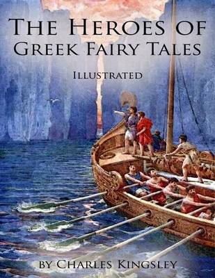 Book cover for The Heroes of Greek Fairy Tales: Illustrated