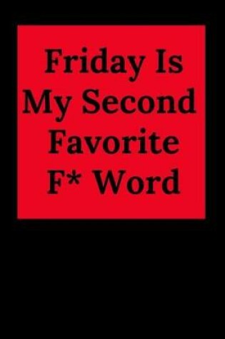 Cover of Friday Is My Second Favorite F* Word