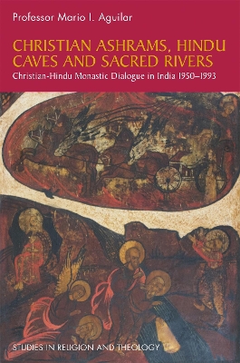 Cover of Christian Ashrams, Hindu Caves and Sacred Rivers