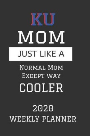 Cover of KU Mom Weekly Planner 2020