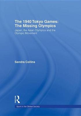 Book cover for The 1940 Tokyo Games: The Missing Olympics