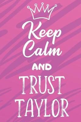 Book cover for Keep Calm And Trust Taylor