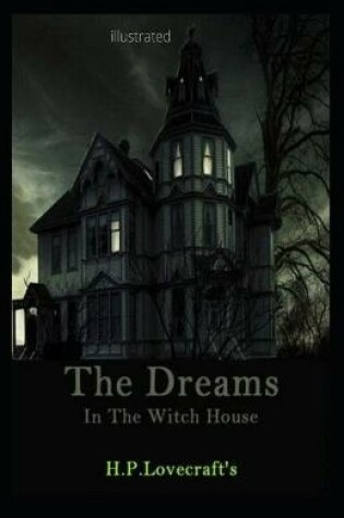 Cover of Dreams in the Witch-House Illustrated