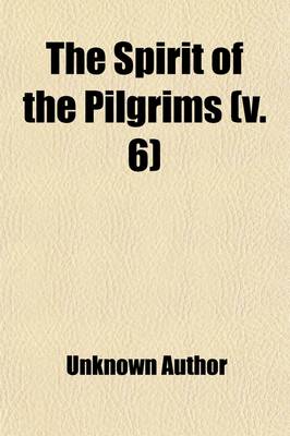 Book cover for The Spirit of the Pilgrims (Volume 6)