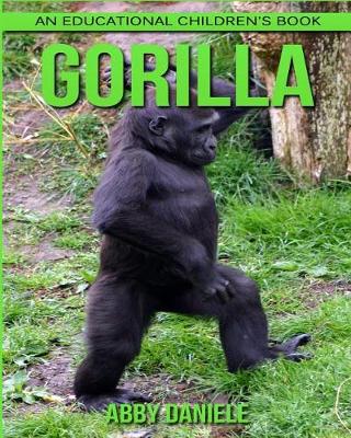Book cover for Gorilla! An Educational Children's Book about Gorilla with Fun Facts & Photos