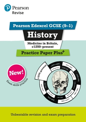 Cover of Pearson REVISE Edexcel GCSE History Medicine in Britain, c1250-present Practice Paper Plus - 2023 and 2024 exams