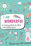 Book cover for I am wonderful a coloring book for girls with affirmations