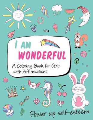 Book cover for I am wonderful a coloring book for girls with affirmations