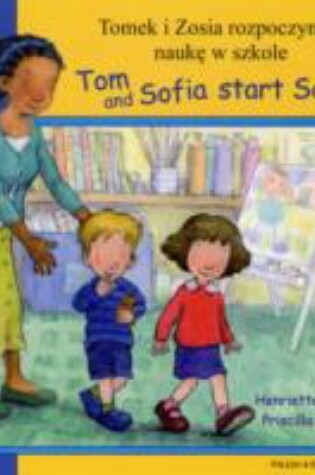 Cover of Tom and Sofia Start School in Polish and English