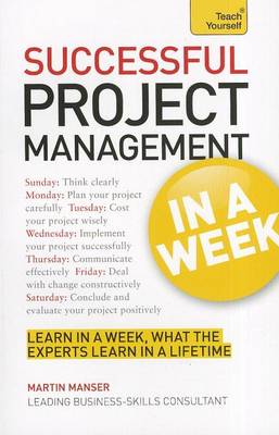 Book cover for Successful Project Management in a Week: Teach Yourself