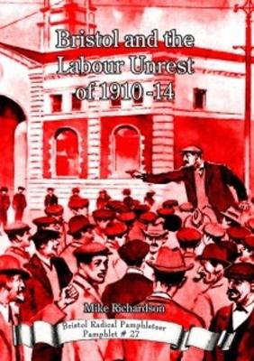 Cover of Bristol and the Labour Unrest of  1910-14