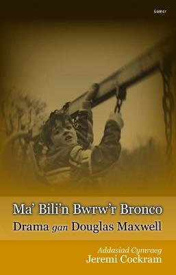 Book cover for Ma Bili'n Bwrw'r Bronco