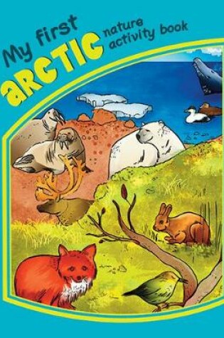 Cover of My First Arctic Nature Activity Book