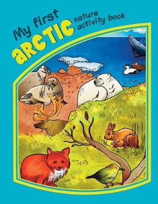 Cover of My First Arctic Nature Activity Book