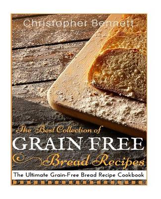 Book cover for The Best Collection of Grain-Free Bread Recipes