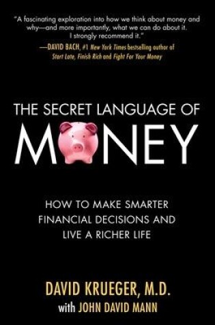 Cover of The Secret Language of Money: How to Make Smarter Financial Decisions and Live a Richer Life