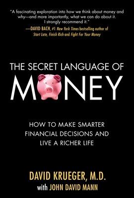 Book cover for The Secret Language of Money: How to Make Smarter Financial Decisions and Live a Richer Life