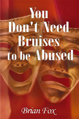 Book cover for You Don't Need Bruises to be Abused