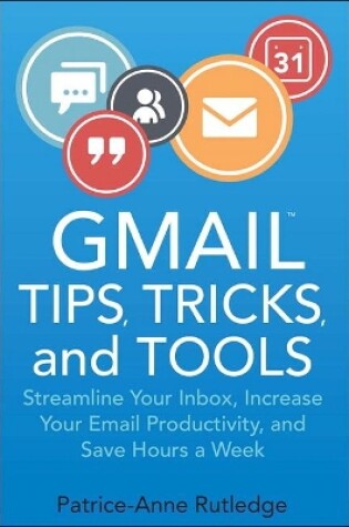 Cover of Gmail Tips, Tricks, and Tools