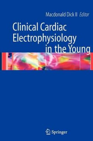 Cover of Clinical Cardiac Electrophysiology in the Young