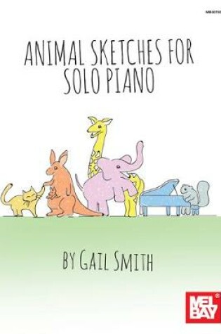 Cover of Animal Sketches for Solo Piano