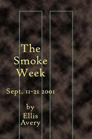 Cover of The Smoke Week: Sept. 11-21, 2001