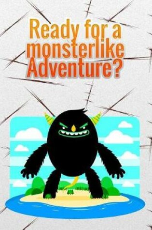 Cover of Ready for a monsterlike Adventure?