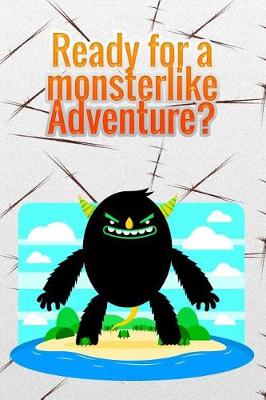 Book cover for Ready for a monsterlike Adventure?