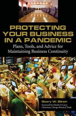 Book cover for Protecting Your Business in a Pandemic: Plans, Tools, and Advice for Maintaining Business Continuity