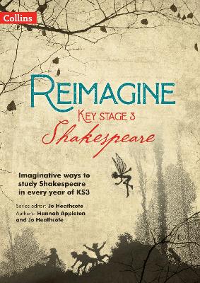 Book cover for Reimagine Key Stage 3 Shakespeare