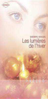 Book cover for Les Lumieres de L'Hiver (Harlequin Prelud')