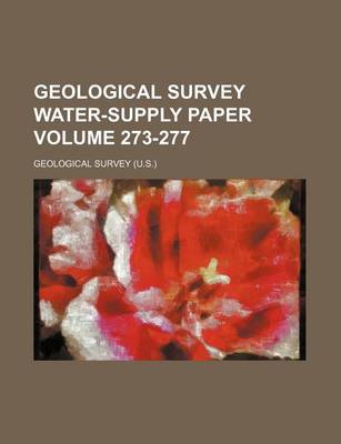 Book cover for Geological Survey Water-Supply Paper Volume 273-277