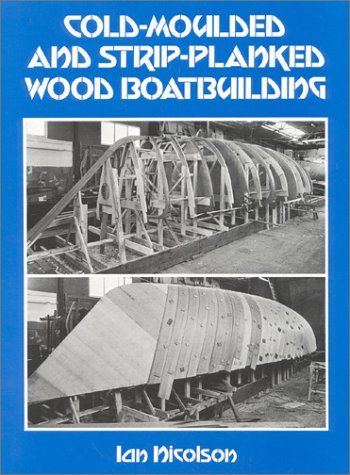 Book cover for Cold-Moulded and Strip-Planked Wood Boatbuilding