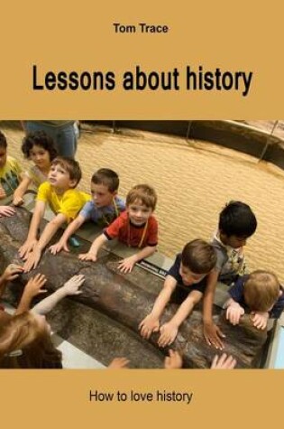 Cover of Lessons about History