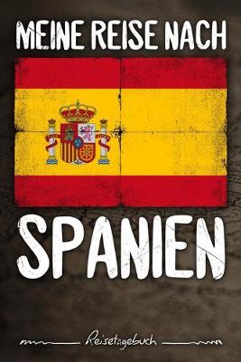 Book cover for Meine Reise nach Spanien Reisetagebuch
