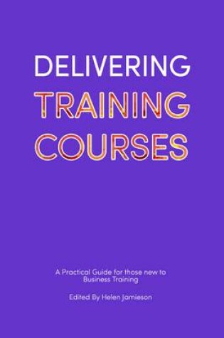 Cover of Delivering Training Courses