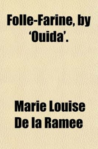 Cover of Folle-Farine, by 'Ouida'.