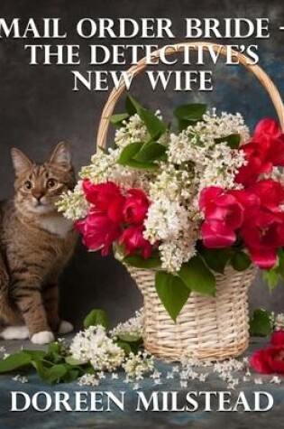 Cover of Mail Order Bride - the Detective's New Wife