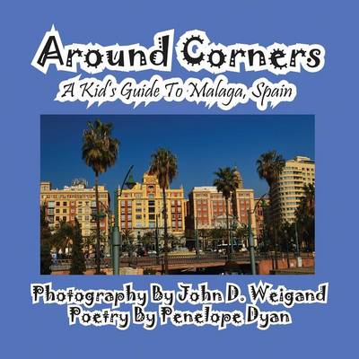 Book cover for Around Corners---A Kid's Guide To Malaga, Spain