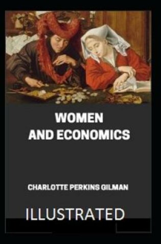 Cover of Women aWomen and Economics Illustrated