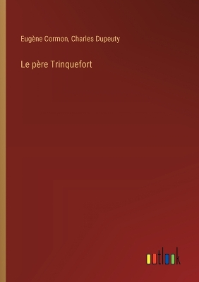 Book cover for Le p�re Trinquefort