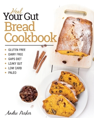 Book cover for Heal Your Gut, Bread Cookbook