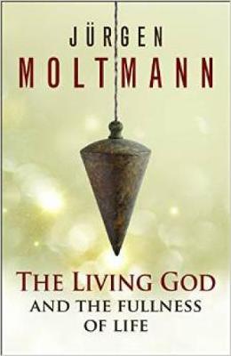 Cover of The Living God and the Fullness of Life