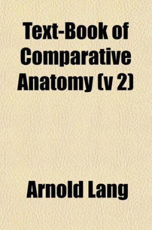 Cover of Text-Book of Comparative Anatomy (V 2)