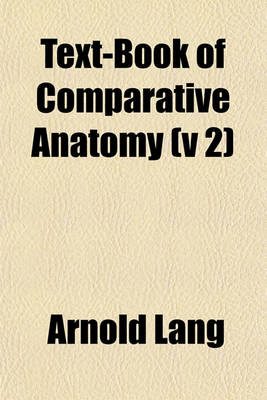 Book cover for Text-Book of Comparative Anatomy (V 2)