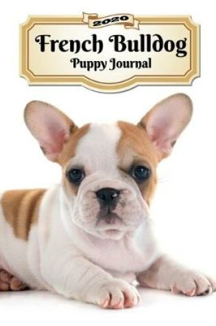 Cover of 2020 French Bulldog Puppy Journal